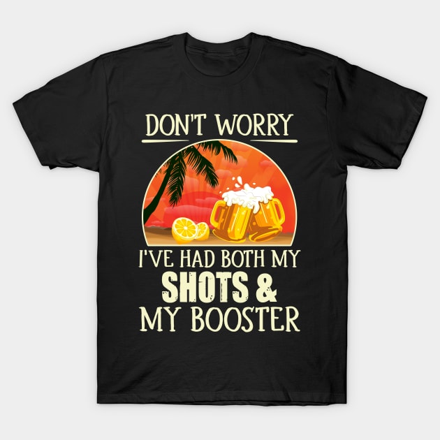 Don't Worry I've Had Both My Shots Booster Summer Sunset T-Shirt by Xonmau